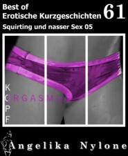 Erotische Kurzgeschichten - Best of 61