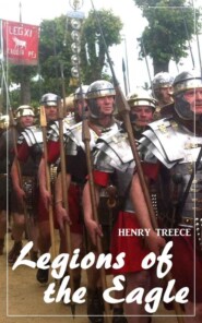 Legions of the Eagle (Henry Treece) (Literary Thoughts Edition)