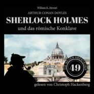 Sherlock Holmes und das römische Konklave - Die neuen Abenteuer, Folge 49 (Ungekürzt)
