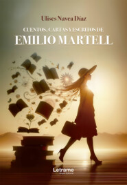 Cuentos, cartas y escritos de Emilio Martell