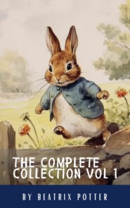 The Complete Beatrix Potter Collection vol 1 : Tales & Original Illustrations