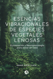 Esencias vibracionales de especies vegetales leñosas