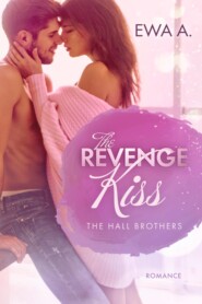 The Revenge Kiss - The Hall Brothers I