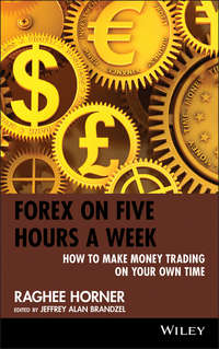 Forex on Five Hours a Week. How to Make Money Trading on Your Own Time