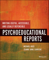 Writing Useful, Accessible, and Legally Defensible Psychoeducational Reports Michael Hass, Jeanne Anne Carriere, Wiley