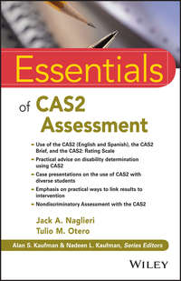 Essentials of CAS2 Assessment Jack A. Naglieri, Tulio M. Otero, Wiley