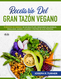 Recetario Del Gran Tazón Vegano, Joseph P. Turner – скачать книгу fb2,  epub, pdf на Литрес