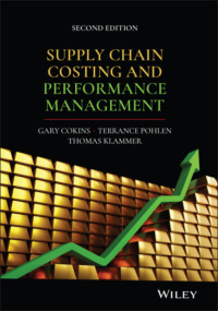 Supply Chain Costing and Performance Management Gary Cokins, Tom Klammer, Terry Pohlen, Wiley