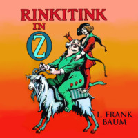 Rinkitink in Oz - Oz, Book 10 (Unabridged)