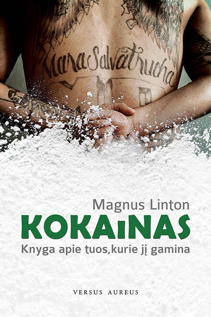 Magnus Linton - Kokainas: knyga apie tuos, kurie jį gamina