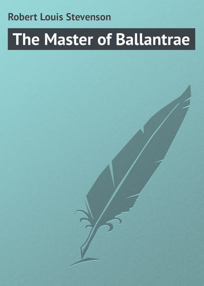 Robert Louis Stevenson — The Master of Ballantrae