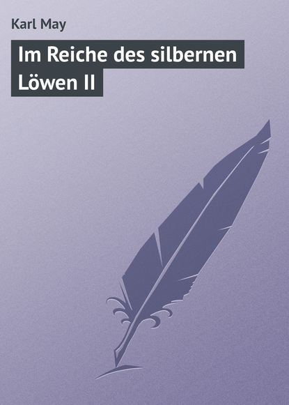 Im Reiche des silbernen Löwen II (Karl May). 