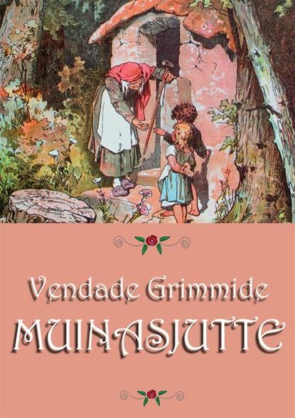 Jakob Grimm - Muinasjutte