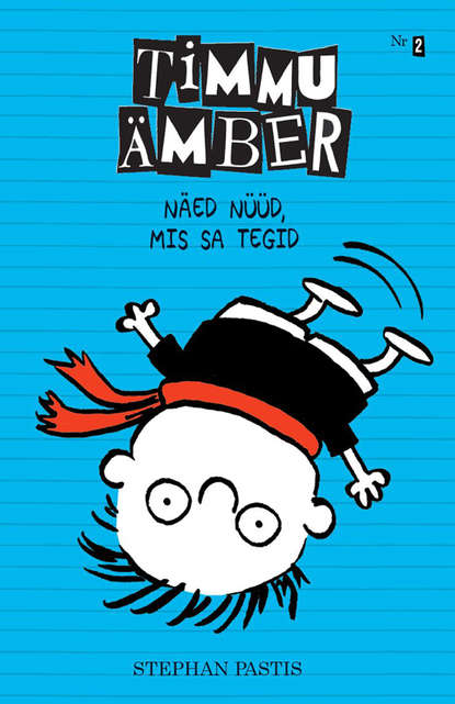 Stephan Pastis - Timmu ämber 2: näed nüüd, mis sa tegid