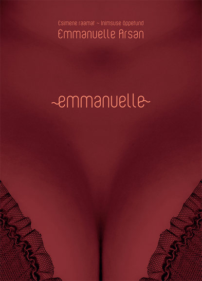 

Emmanuelle 1. raamat. Inimsuse õppetund