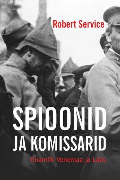 Robert Service - Spioonid ja komissarid