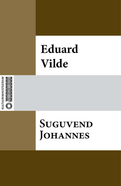 Эдуард Вильде - Suguvend Johannes