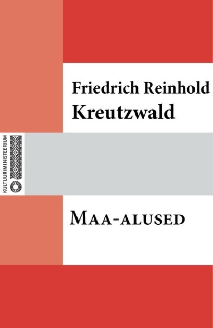 Friedrich Reinhold Kreutzwald - Maa-alused