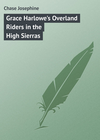 Grace Harlowe's Overland Riders in the High Sierras