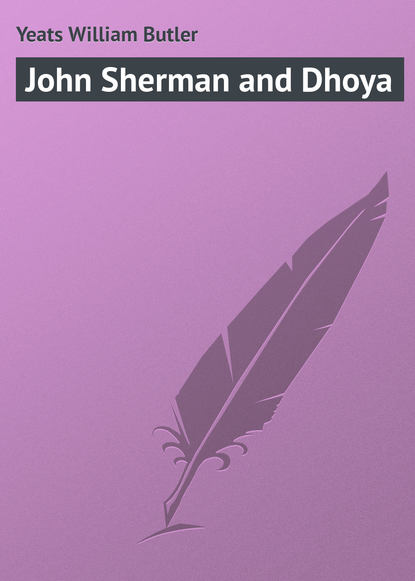 John Sherman and Dhoya (William Butler Yeats). 