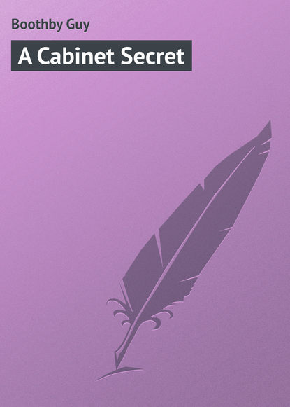 A Cabinet Secret (Boothby Guy). 