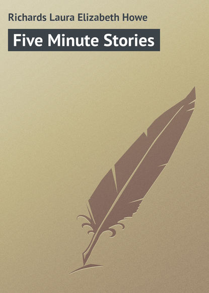 Five Minute Stories (Laura Richards). 