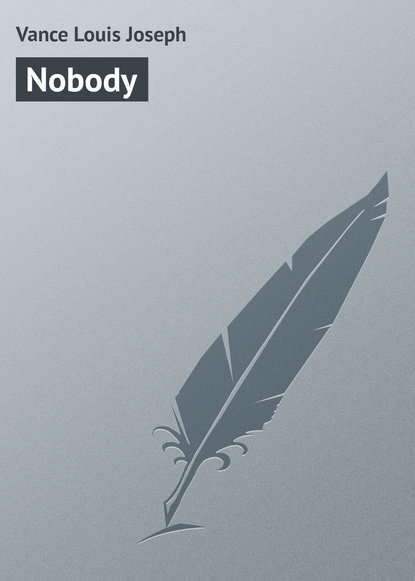 Nobody (Vance Louis Joseph). 