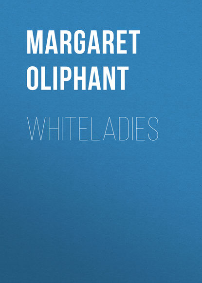 Маргарет Олифант — Whiteladies