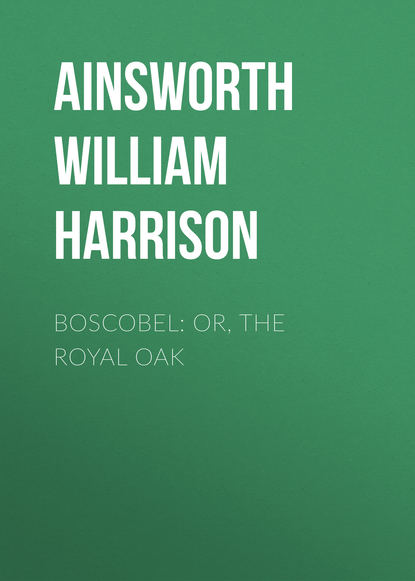 Boscobel: or, the royal oak