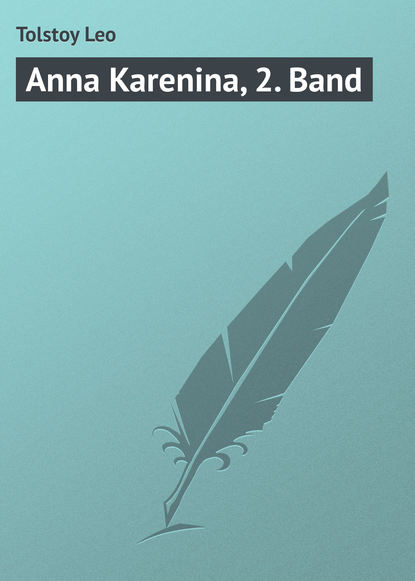 Anna Karenina, 2. Band