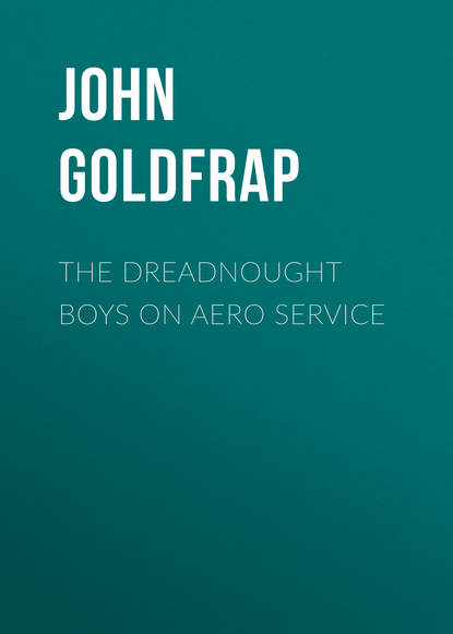 Goldfrap John Henry — The Dreadnought Boys on Aero Service