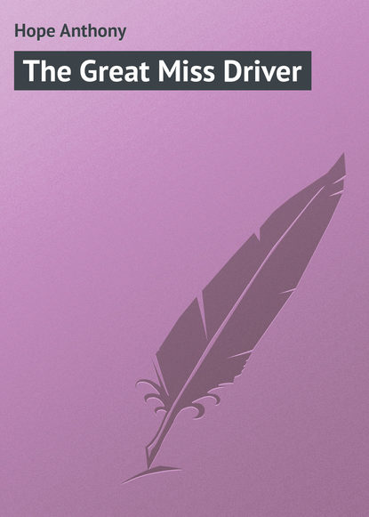 Hope Anthony — The Great Miss Driver