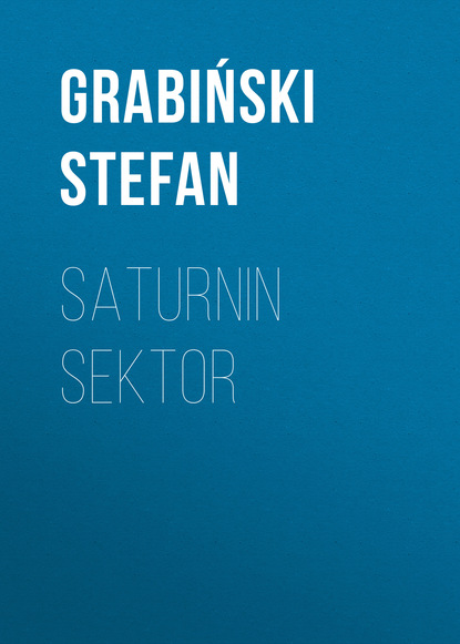 Grabiński Stefan — Saturnin Sektor