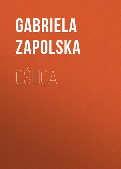 Gabriela Zapolska — Oślica