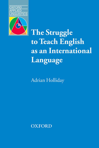 Adrian  Holliday - The Struggle to Teach English as an International Language