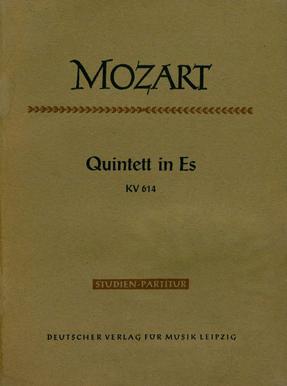 Вольфганг Амадей Моцарт — Quintett in Es fur 2 Violinen, 2 Violen u. Violoncello