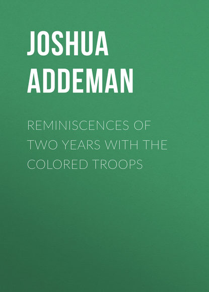 Addeman Joshua Melancthon — Reminiscences of two years with the colored troops
