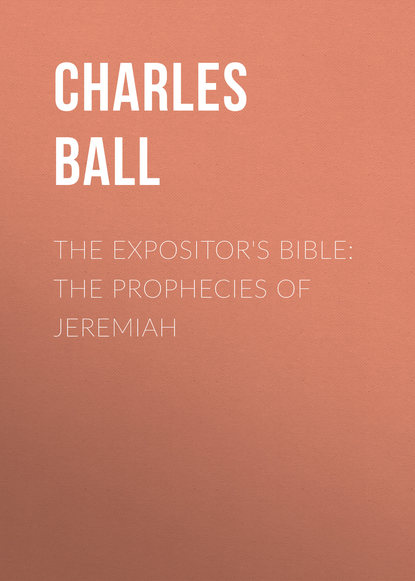 The Expositor s Bible: The Prophecies of Jeremiah