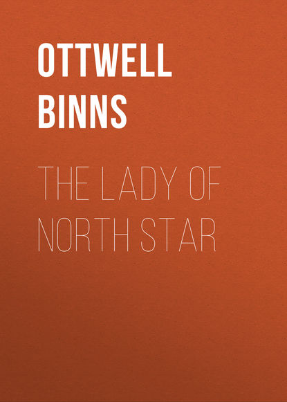 The Lady of North Star (Ottwell Binns). 