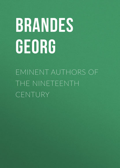Георг Брандес — Eminent Authors of the Nineteenth Century