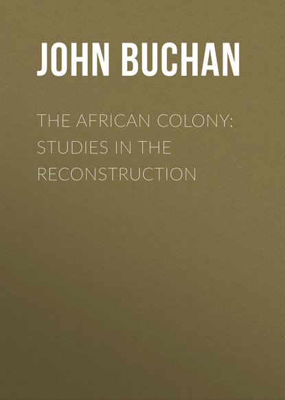 Buchan John — The African Colony: Studies in the Reconstruction