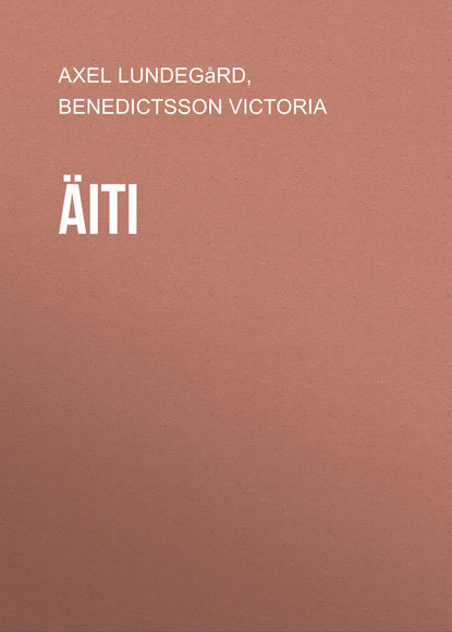 Äiti (Benedictsson Victoria). 