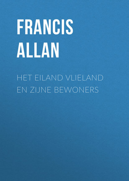 Het Eiland Vlieland en Zijne Bewoners (Allan Francis). 