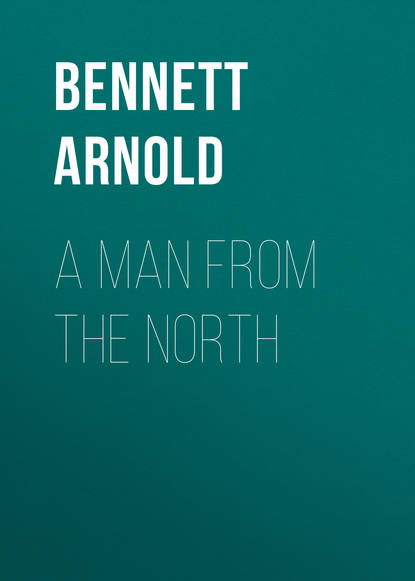 A Man from the North (Bennett Arnold). 