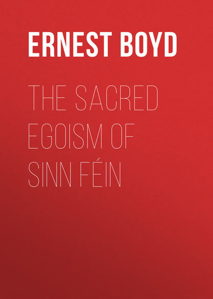 The Sacred Egoism of Sinn Féin