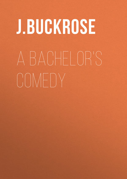 A Bachelor s Comedy