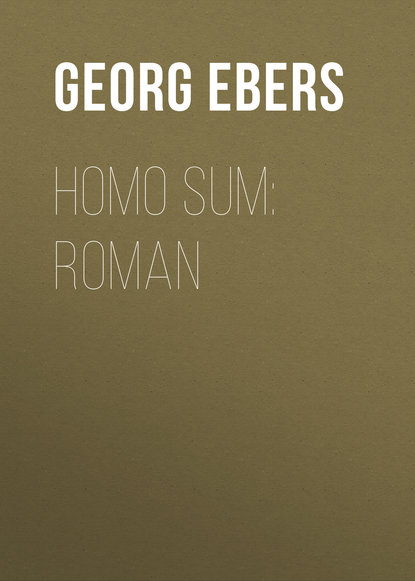 Георг Эберс — Homo sum: Roman