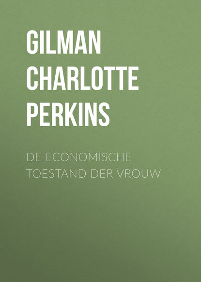 De economische toestand der vrouw (Gilman Charlotte Perkins). 