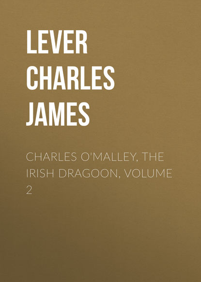 Charles O'Malley, The Irish Dragoon, Volume 2