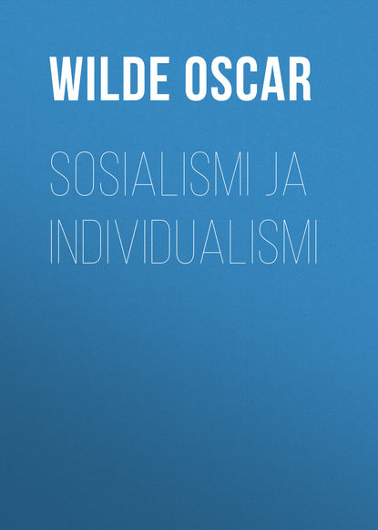 Оскар Уайльд — Sosialismi ja individualismi